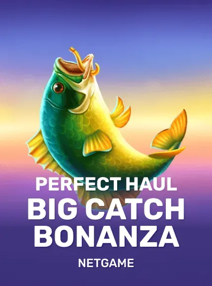 Perfect Haul Big Catch Bonanza